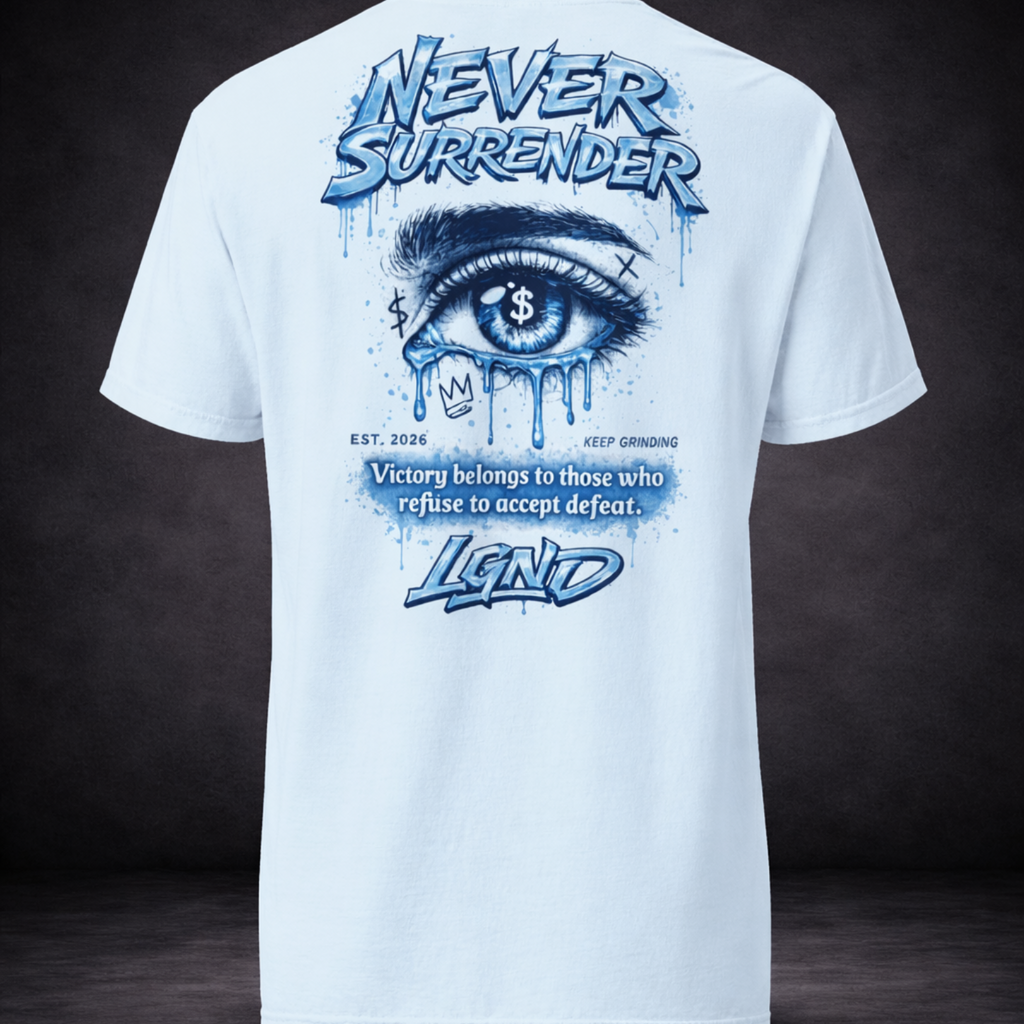 Never Surrender T-Shirt (Blue) | Legacy-Inspired Streetwear by LGND